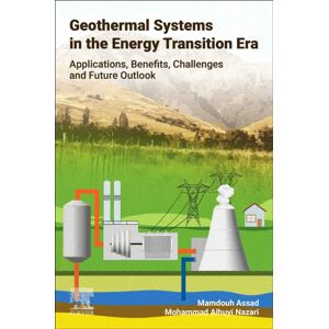 Elsevier - Health Sciences Division Geothermal Systems In The Energy Transition Era : Applications, Benefits, Challenges And Future Outlook Elsevier - Health Sciences Division Geothermal Systems In The Energy Transition Era : Applications, Benefits, Challenges And Future Outlook