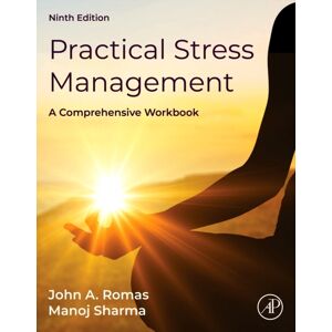 Elsevier Science Publishing Co Inc Practical Stress Management : A Comprehensive Workbook Elsevier Science Publishing Co Inc Practical Stress Management : A Comprehensive Workbook
