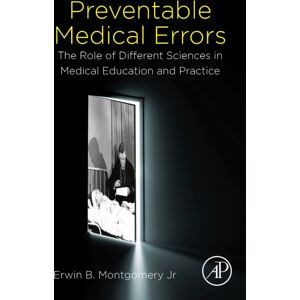 Elsevier Science Publishing Co Inc Preventable Medical Errors : The Role Of Different Sciences In Medical Education And Practice Elsevier Science Publishing Co Inc Preventable Medical Errors : The Role Of Different Sciences In Medical Education And Practice
