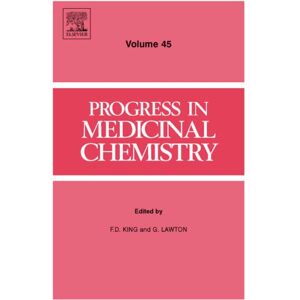 Elsevier Science & Technology Progress In Medicinal Chemistry : Volume 45 Elsevier Science & Technology Progress In Medicinal Chemistry : Volume 45