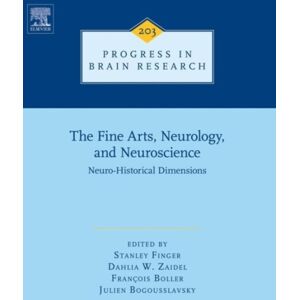 Elsevier Science & Technology The Fine Arts, Neurology, And Neuroscience : Neuro-Historical Dimensions Volume 203 Elsevier Science & Technology The Fine Arts, Neurology, And Neuroscience : Neuro-Historical Dimensions Volume 203