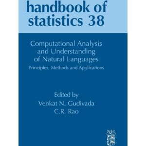 Elsevier Science & Technology Computational Analysis And Understanding Of Natural Languages: Principles, Methods And Applications : Volume 38 Elsevier Science & Technology Computational Analysis And Understanding Of Natural Languages: Principles, Methods And Applications : Volume 38