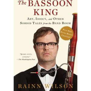 Penguin Putnam Inc The Bassoon King : Art, Idiocy, And Other Sordid Tales From The Band Room Penguin Putnam Inc The Bassoon King : Art, Idiocy, And Other Sordid Tales From The Band Room
