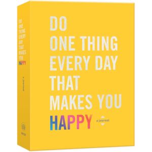 Random House USA Inc Do One Thing Every Day That Makes You Happy : A Journal Random House USA Inc Do One Thing Every Day That Makes You Happy : A Journal