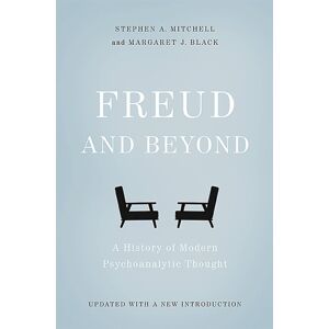 Basic Books Freud And Beyond : A History Of Modern Psychoanalytic Thought Basic Books Freud And Beyond : A History Of Modern Psychoanalytic Thought