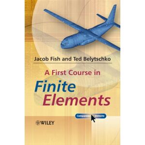 John Wiley & Sons Inc A First Course In Finite Elements John Wiley & Sons Inc A First Course In Finite Elements