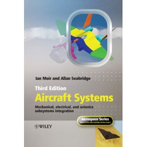 John Wiley & Sons Inc Aircraft Systems : Mechanical, Electrical, And Avionics Subsystems Integration John Wiley & Sons Inc Aircraft Systems : Mechanical, Electrical, And Avionics Subsystems Integration