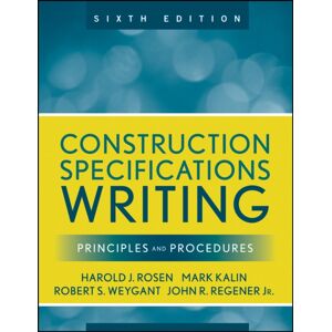 John Wiley & Sons Inc Construction Specifications Writing : Principles And Procedures John Wiley & Sons Inc Construction Specifications Writing : Principles And Procedures