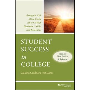 John Wiley & Sons Inc Student Success In College, (Includes Preface And Epilogue) : Creating Conditions That Matter John Wiley & Sons Inc Student Success In College, (Includes Preface And Epilogue) : Creating Conditions That Matter