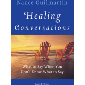 John Wiley & Sons Inc Healing Conversations : What To Say When You Don'T Know What To Say John Wiley & Sons Inc Healing Conversations : What To Say When You Don'T Know What To Say
