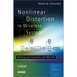 John Wiley & Sons Inc Nonlinear Distortion In Wireless Systems : Modeling And Simulation With Matlab John Wiley & Sons Inc Nonlinear Distortion In Wireless Systems : Modeling And Simulation With Matlab