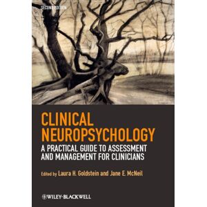 John Wiley & Sons Inc Clinical Neuropsychology : A Practical Guide To Assessment And Management For Clinicians John Wiley & Sons Inc Clinical Neuropsychology : A Practical Guide To Assessment And Management For Clinicians