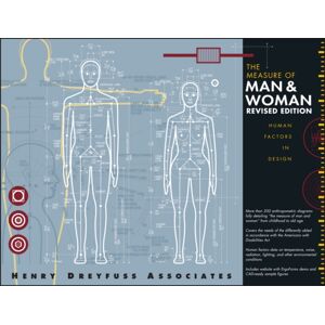 John Wiley & Sons Inc The Measure Of Man And Woman : Human Factors In Design John Wiley & Sons Inc The Measure Of Man And Woman : Human Factors In Design