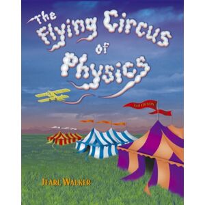 John Wiley & Sons Inc The Flying Circus Of Physics John Wiley & Sons Inc The Flying Circus Of Physics