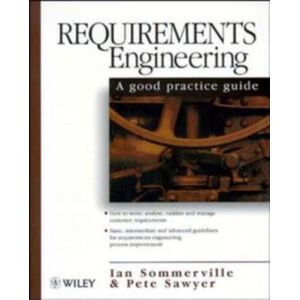 John Wiley & Sons Inc Requirements Engineering : A Good Practice Guide John Wiley & Sons Inc Requirements Engineering : A Good Practice Guide