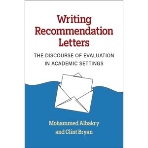 The University of Michigan Press Writing Recommendation Letters : The Discourse Of Evaluation In Academic Settings The University of Michigan Press Writing Recommendation Letters : The Discourse Of Evaluation In Academic Settings