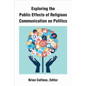 The University of Michigan Press Exploring The Public Effects Of Religious Communication On Politics The University of Michigan Press Exploring The Public Effects Of Religious Communication On Politics