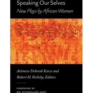 The University of Michigan Press Speaking Our Selves : Plays By African Women The University of Michigan Press Speaking Our Selves : Plays By African Women