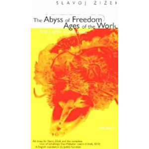 The University of Michigan Press The Abyss Of Freedom/ages Of The World The University of Michigan Press The Abyss Of Freedom/ages Of The World