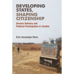The University of Michigan Press Developing States, Shaping Citizenship : Service Delivery And Political Participation In Zambia The University of Michigan Press Developing States, Shaping Citizenship : Service Delivery And Political Participation In Zambia