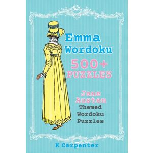 Forever Classic Press Emma Wordoku : Jane Austen Themed Wordoku Puzzles Forever Classic Press Emma Wordoku : Jane Austen Themed Wordoku Puzzles