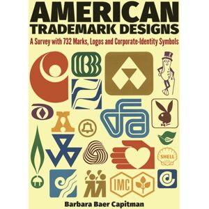 Dover Publications Inc. American Trade-Mark Designs : Survey With 732 Marks, Logos And Corporate-Identity Signs Dover Publications Inc. American Trade-Mark Designs : Survey With 732 Marks, Logos And Corporate-Identity Signs