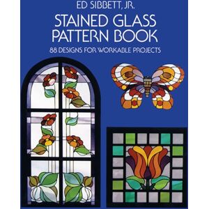 Dover Publications Inc. Stained Glass Pattern Book : 88 Designs For Workable Projects Dover Publications Inc. Stained Glass Pattern Book : 88 Designs For Workable Projects