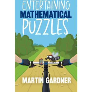 Dover Publications Inc. Entertaining Mathematical Puzzles Dover Publications Inc. Entertaining Mathematical Puzzles