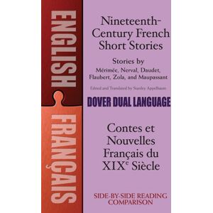 Dover Publications Inc. Nineteenth-Century French Short Stories (Dual-Language) Dover Publications Inc. Nineteenth-Century French Short Stories (Dual-Language)