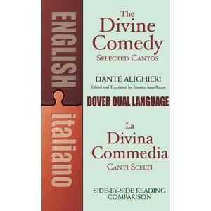 Dover Publications Inc. The Divine Comedy Selected Cantos : A Dual-Language Book Dover Publications Inc. The Divine Comedy Selected Cantos : A Dual-Language Book