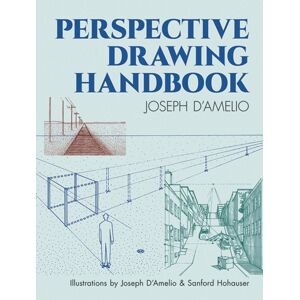 Dover Publications Inc. Perspective Drawing Handbook Dover Publications Inc. Perspective Drawing Handbook