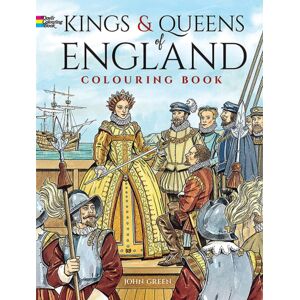 Dover Publications Inc. Kings And Queens Of England Coloring Book Dover Publications Inc. Kings And Queens Of England Coloring Book