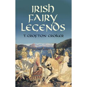 Dover Publications Inc. Irish Fairy Legends Dover Publications Inc. Irish Fairy Legends