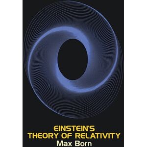 Dover Publications Inc. Einstein'S Theory Of Relativity Dover Publications Inc. Einstein'S Theory Of Relativity
