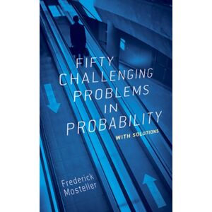 Dover Publications Inc. Fifty Challenging Problems In Probability With Solutions Dover Publications Inc. Fifty Challenging Problems In Probability With Solutions