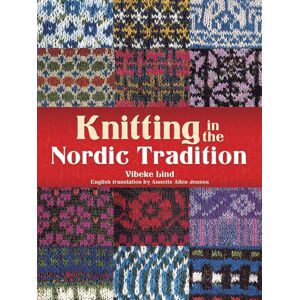Dover Publications Inc. Knitting In The Nordic Tradition Dover Publications Inc. Knitting In The Nordic Tradition