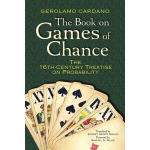 Dover Publications Inc. The Book On Games Of Chance: The 16th Century Treatise On Probability Dover Publications Inc. The Book On Games Of Chance: The 16th Century Treatise On Probability