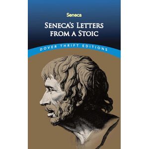 Dover Publications Inc. Seneca'S Letters From A Stoic Dover Publications Inc. Seneca'S Letters From A Stoic