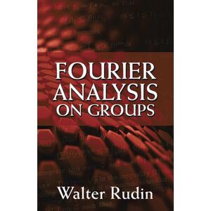 Dover Publications Inc. Fourier Analysis On Groups Dover Publications Inc. Fourier Analysis On Groups