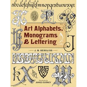 Dover Publications Inc. Art Alphabets, Monograms, And Lettering Dover Publications Inc. Art Alphabets, Monograms, And Lettering