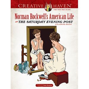 Dover Publications Inc. Creative Haven Norman Rockwell'S American Life From The Saturday Evening Post Coloring Book Dover Publications Inc. Creative Haven Norman Rockwell'S American Life From The Saturday Evening Post Coloring Book