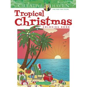 Dover Publications Inc. Creative Haven Tropical Christmas Coloring Book Dover Publications Inc. Creative Haven Tropical Christmas Coloring Book
