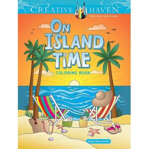 Dover Publications Inc. Creative Haven On Island Time Coloring Book Dover Publications Inc. Creative Haven On Island Time Coloring Book