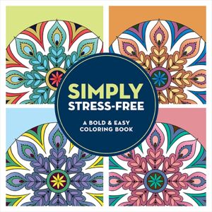 Dover Publications Inc. Simply Stress-Free : A Bold & Easy Coloring Book (Large Print) Dover Publications Inc. Simply Stress-Free : A Bold & Easy Coloring Book (Large Print)