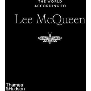 Thames & Hudson Ltd The World According To Lee Mcqueen Thames & Hudson Ltd The World According To Lee Mcqueen