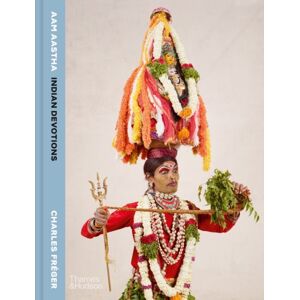Thames & Hudson Ltd Aam Aastha : Indian Devotions Thames & Hudson Ltd Aam Aastha : Indian Devotions