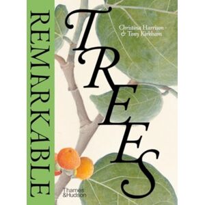 Thames & Hudson Ltd Remarkable Trees Thames & Hudson Ltd Remarkable Trees