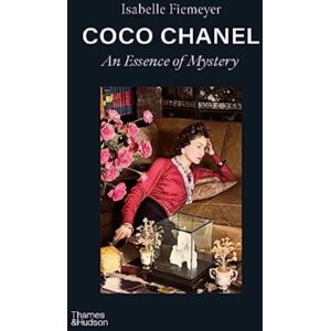 Thames & Hudson Ltd Coco Chanel : An Essence Of Mystery Thames & Hudson Ltd Coco Chanel : An Essence Of Mystery