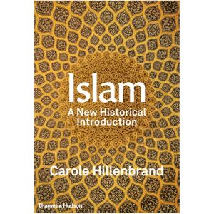 Thames & Hudson Ltd Islam : A Historical Introduction Thames & Hudson Ltd Islam : A Historical Introduction