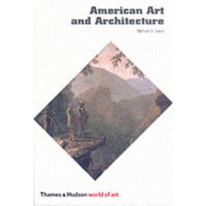 Thames & Hudson Ltd American Art And Architecture Thames & Hudson Ltd American Art And Architecture